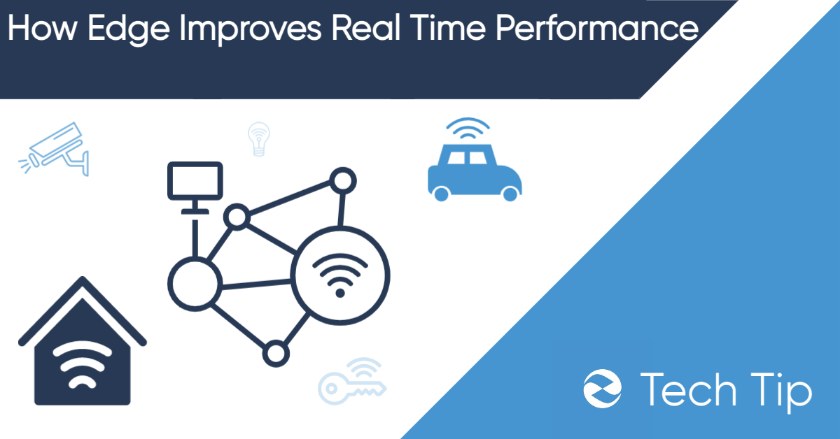 How Edge Improves Real Time Performance